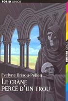 Couverture du livre « Garin Trousseboeuf Tome 9 : le crâne percé d'un trou » de Evelyne Brisou-Pellen aux éditions Gallimard-jeunesse