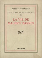 Couverture du livre « La vie de maurice barres » de Albert Thibaudet aux éditions Gallimard (patrimoine Numerise)