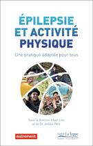 Couverture du livre « Epilepsie et activite physique - une pratique adaptee pour tous » de  aux éditions Autrement