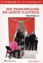 Couverture du livre « Six personnages en quete d'auteur (nlle couv) » de Luigi Pirandello aux éditions Flammarion
