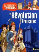 Couverture du livre « La revolution francaise » de Gerard Dhotel et Nancy Pena et Sebastien Telleschi aux éditions Nathan