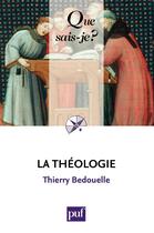 Couverture du livre « Théologie (2e édition) » de Thierry Bedouelle aux éditions Que Sais-je ?