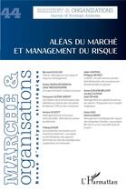 Couverture du livre « Aleas du marche et management du risque - vol44 » de  aux éditions L'harmattan