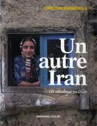 Couverture du livre « Un autre Iran ; un ethnologue au Gilân » de Christian Bromberger aux éditions Armand Colin