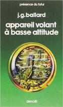 Couverture du livre « Appareil volant à basse altitude » de J. G. Ballard aux éditions Denoel