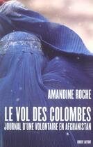Couverture du livre « Le vol des colombes » de Roche Amandine aux éditions Robert Laffont