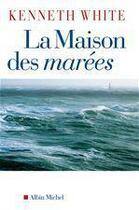 Couverture du livre « La maison des marees » de White-K aux éditions Albin Michel