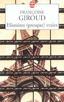 Couverture du livre « Histoires (presque) vraies » de Francoise Giroud aux éditions Le Livre De Poche