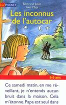 Couverture du livre « Les Inconnus De L'Autocar » de Bertrand Solet aux éditions Pocket Jeunesse
