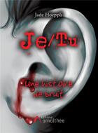 Couverture du livre « Je/tu ; une histoire de bruit » de Jade Hoeppli aux éditions Amalthee