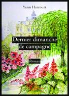 Couverture du livre « Dernier dimanche de campagne » de Yann Harcourt aux éditions Editions Edilivre