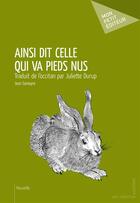 Couverture du livre « Ainsi dit celle qui va pieds nus » de Jean Ganiayre aux éditions Publibook