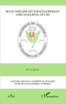 Couverture du livre « REVUE AFRICAINE DES SCIENCES JURIDIQUES Tome 1 : 2015 ; une publication de l'université de Yaoundé II » de Revue Africaine Des Sciences Juridiques aux éditions L'harmattan