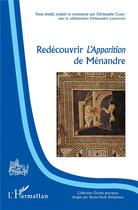 Couverture du livre « Redécouvrir l'apparition de Ménandre » de Christophe Cusset aux éditions L'harmattan
