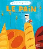 Couverture du livre « Le pain » de Francoise Laurent et Nicolas Gouny aux éditions Ricochet