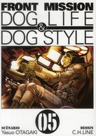 Couverture du livre « Front mission dog life & dog style Tome 5 » de Yasuo Otagaki et C.H. Line aux éditions Ki-oon
