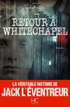 Couverture du livre « Retour à Whitechapel » de Michel Moatti aux éditions Herve Chopin
