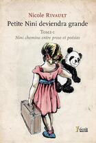 Couverture du livre « Petite nini deviendra grande tome 1 » de Nicole Rivault aux éditions 7 Ecrit