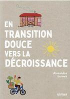 Couverture du livre « En transition douce vers la décroissance » de Alexandre Leroux aux éditions Eugen Ulmer