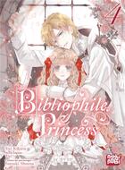 Couverture du livre « Bibliophile princess Tome 4 » de Yui et Yui Kikuta et Satsuki Sheena aux éditions Nobi Nobi