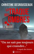 Couverture du livre « La traque des ombres » de Desrousseaux C. aux éditions Avallon & Combe