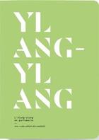 Couverture du livre « L'ylang-ylang en parfumerie » de Le Collectif Nez aux éditions Nez Editions