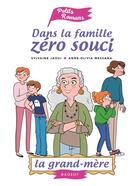 Couverture du livre « Dans la famille zéro souci... la grand-mère » de Sylvaine Jaoui et Anne-Olivia Messana aux éditions Rageot