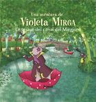 Couverture du livre « Una aventura de Violeta Mirga t.6 ; le tesaur del canal del miegjorn » de Marie-Constance Mallard aux éditions Privat