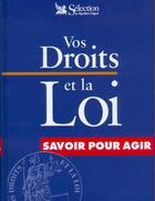 Couverture du livre « Vos droits et la loi » de  aux éditions Selection Du Reader's Digest