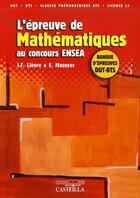 Couverture du livre « L'épreuve de mathémathiques au concours ENSEA » de Lievre J.F. aux éditions Delagrave