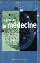 Couverture du livre « Le goût de la médecine » de  aux éditions Mercure De France