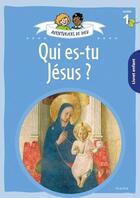 Couverture du livre « Aventuriers de dieu - annee 1 - qui es-tu jesus. document enfant » de Anne-Sophie Droulers aux éditions Mame