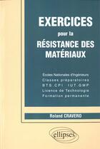 Couverture du livre « Exercices pour la resistance des materiaux » de Cravero Roland aux éditions Ellipses