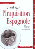 Couverture du livre « Tout sur l'inquisition espagnole ; histoires methodes protagonistes » de E Martinelli aux éditions De Vecchi