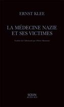 Couverture du livre « La medecine nazie et ses victimes » de Klee Ernst aux éditions Actes Sud