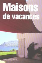 Couverture du livre « Maisons de vacances » de Biagi Marco aux éditions Actes Sud