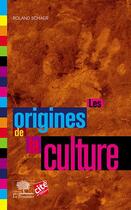 Couverture du livre « Les origines de la culture » de Roland Schaer aux éditions Le Pommier