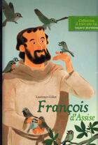 Couverture du livre « François d'Assise » de Laurence Gillot aux éditions Bayard Jeunesse