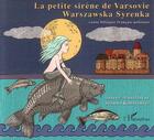 Couverture du livre « La petite sirène de Varsovie : À partir de 6 ans » de Joanna Konatowicz aux éditions L'harmattan