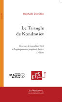 Couverture du livre « Le triangle de kondratiev » de Raphael Zbinden aux éditions Le Manuscrit