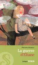 Couverture du livre « La guerre d'Eliane » de Barbeau/Alemagna aux éditions Syros