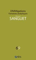 Couverture du livre « DIVANgations ; fantaisies analytiques » de Marcel Sanguet aux éditions Eres