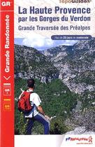 Couverture du livre « La Haute Provence par les Gorges du Verdon ; grande traversée des Préalpes ; 04-06-84-GR4-401 (4e édition) » de  aux éditions Ffrp