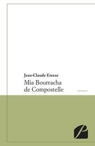 Couverture du livre « Mia Bourracha de Compostelle » de Jean-Claude Etesse aux éditions Du Pantheon