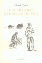 Couverture du livre « Une histoire naturelle du poil » de Claude Gudin aux éditions Panama