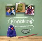 Couverture du livre « Knooking ; tricotez au crochet ! la nouvelle technique à la mode » de Veronika Hug aux éditions De Saxe