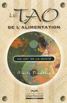Couverture du livre « Le Tao De L'Alimentation ; Un Art De La Sante » de Tremblay Nicole aux éditions Quebecor