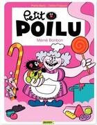 Couverture du livre « Petit Poilu Tome 4 : Mémé Bonbon » de Pierre Bailly et Celine Fraipont aux éditions Dupuis