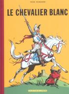 Couverture du livre « Le Chevalier Blanc ; Intégrale t.1 à t.3 » de Fred Funcken et Liliane Funcken aux éditions Lombard