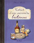 Couverture du livre « Cahier d'une cuisinière bretonne » de Rozenn Kerrien aux éditions De Boree